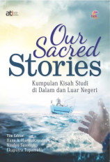 Our Sacred Stories: Kumpulan Kisah Studi di dalam dan Luar Negeri (OSS)